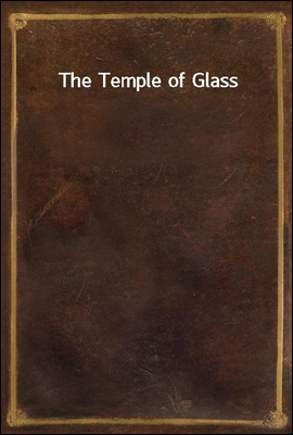 The Temple of Glass