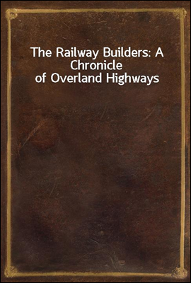 The Railway Builders