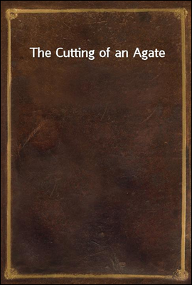 The Cutting of an Agate