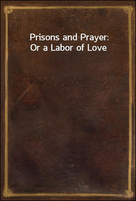 Prisons and Prayer