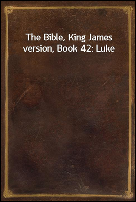 The Bible, King James version, Book 42