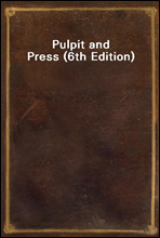 Pulpit and Press (6th Edition)