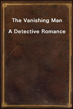 The Vanishing Man
A Detective Romance