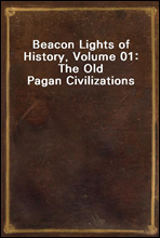 Beacon Lights of History, Volume 01