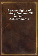 Beacon Lights of History, Volume 03