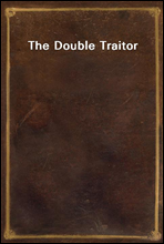 The Double Traitor