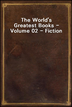 The World's Greatest Books - Volume 02 - Fiction