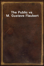 The Public vs. M. Gustave Flaubert