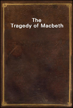 The Tragedy of Macbeth