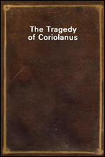 The Tragedy of Coriolanus