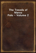 The Travels of Marco Polo - Volume 2