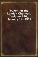 Punch, or the London Charivari, Volume 146, January 14, 1914