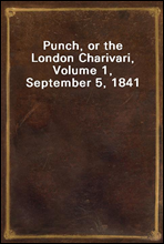 Punch, or the London Charivari, Volume 1, September 5, 1841