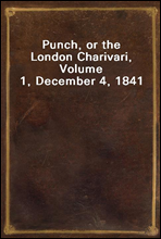 Punch, or the London Charivari, Volume 1, December 4, 1841