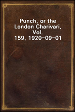 Punch, or the London Charivari, Vol. 159, 1920-09-01