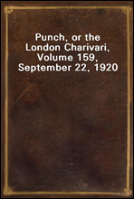 Punch, or the London Charivari, Volume 159, September 22, 1920