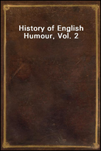 History of English Humour, Vol. 2