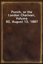 Punch, or the London Charivari, Volume 93, August 13, 1887