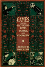 Games for the Playground, Home, School and Gymnasium