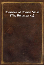 Romance of Roman Villas (The Renaissance)