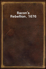 Bacon`s Rebellion, 1676