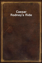 Caesar Rodney's Ride