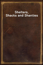 Shelters, Shacks and Shanties