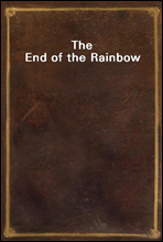 The End of the Rainbow