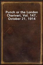 Punch or the London Charivari, Vol. 147, October 21, 1914