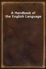 A Handbook of the English Language