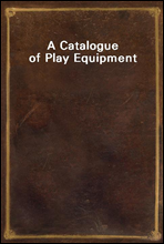 A Catalogue of Play Equipment