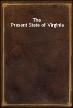 The Present State of Virginia