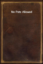 No Pets Allowed