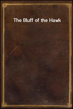 The Bluff of the Hawk