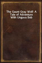 The Gaunt Gray Wolf