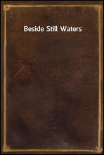 Beside Still Waters