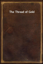 The Thread of Gold