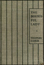 The Bountiful Lady
Or, How Mary was changed from a very Miserable Little Girl to a very Happy One