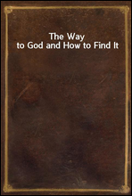 The Way to God and How to Find It