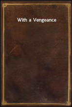 With a Vengeance