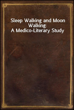 Sleep Walking and Moon Walking