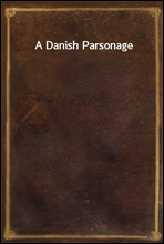 A Danish Parsonage