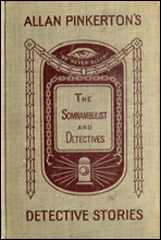 The Somnambulist and the Detective; The Murderer and the Fortune Teller