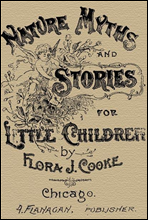 Nature Myths and Stories for Little Children