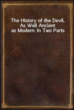 The History of the Devil, As Well Ancient as Modern