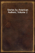 Stories by American Authors, Volume 2