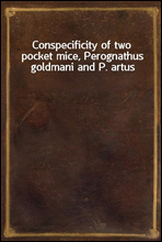 Conspecificity of two pocket mice, Perognathus goldmani and P. artus