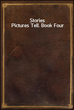 Stories Pictures Tell. Book Four