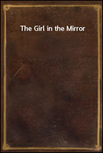 The Girl in the Mirror