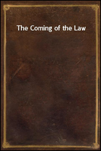 The Coming of the Law